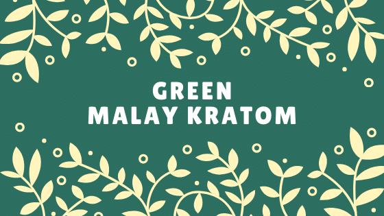 GREEN MALAY KRATOM